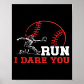 Run I Dare You Funny Baseball Catcher Baseball Pla ポスター (正面)