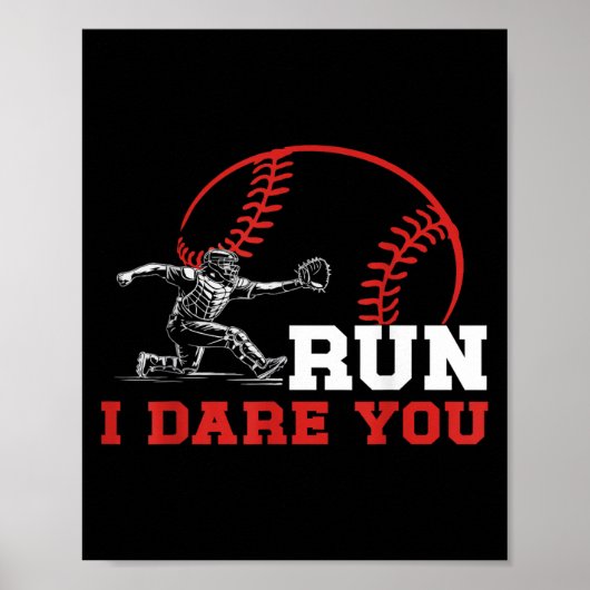 Run I Dare You Funny Baseball Catcher Baseball Pla ポスター (正面)