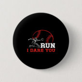 Run I Dare You Funny Baseball Catcher Baseball Pla 缶バッジ (正面)