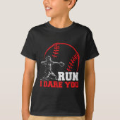 Run I Dare You Funny Baseball Catcher Baseball Pla Tシャツ (正面)
