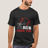 Run I Dare You Funny Baseball Catcher Baseball Pla Tシャツ (正面)