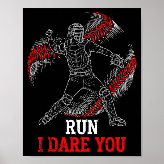 Run I Dare You Funny Baseball Catcher Graphic Play ポスター (正面)