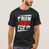 Run Jump Fly Free Running Parkour Tシャツ (正面)