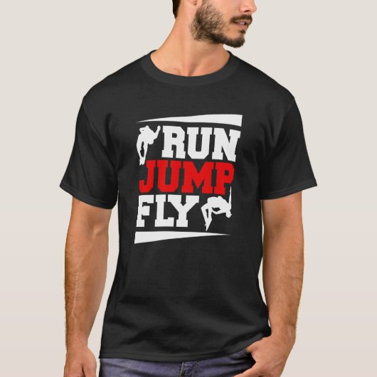 Run Jump Fly Free Running Parkour Tシャツ (正面)