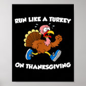 Run Like A Turkey On Thanksgiving Funny Trot  ポスター (正面)