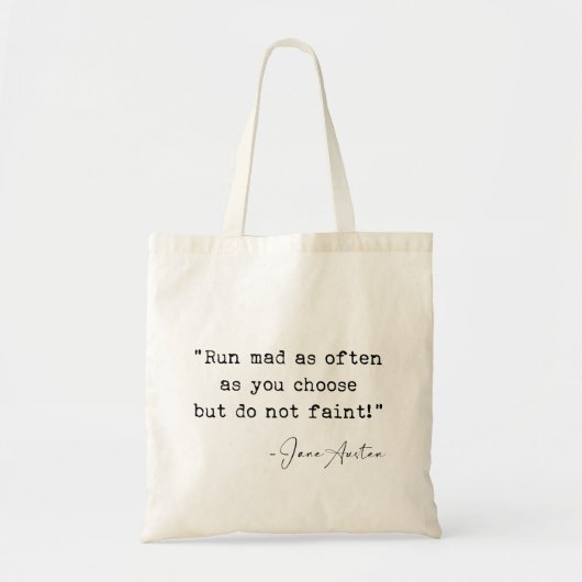 Run mad as often as you choose Jane Austen トートバッグ (正面)
