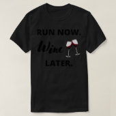 Run now Wine Later 2 Tシャツ (デザイン正面)