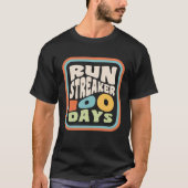 Run Streak Run Streaker 100 Days of Running Tシャツ (正面)