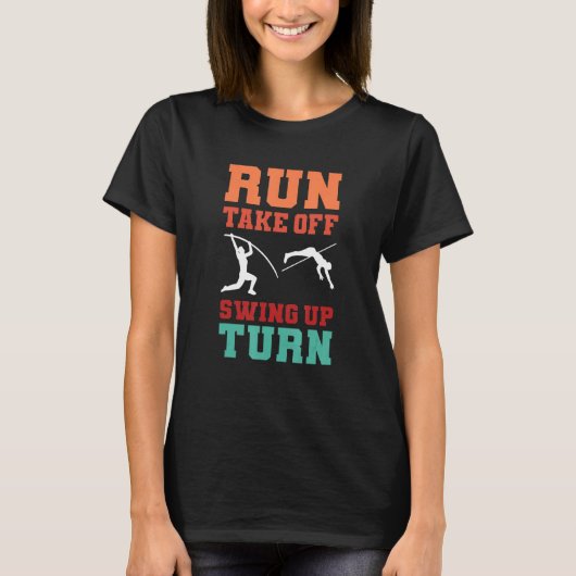Run Take Off Swing Up Turn Pole Jumping Pole Vault Tシャツ (正面)