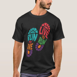 Run to Live Live to Run Motivational Runner Design Tシャツ