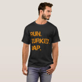 Run Turkey Nap Thanksgiving,Funny Turkey Trot Runn Tシャツ (正面フル)