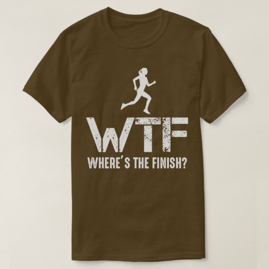Runner WTF Wheres The Finish Running Athlete Tシャツ (デザイン正面)