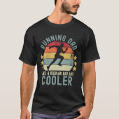 Running Dad Like a Regular Dad But Cooler Tシャツ (正面)