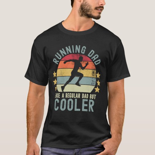 Running Dad Like a Regular Dad But Cooler Tシャツ (正面)