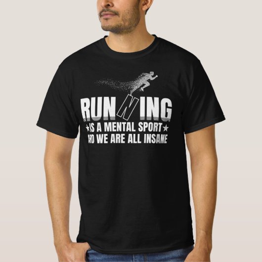 running is a mental sport  tシャツ (正面)