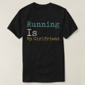 Running Is My Girlfriend Tシャツ (デザイン正面)