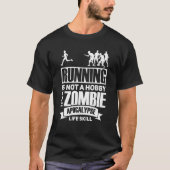 Running Is Not A Hobby It S A Zombie Apocalypse Ru Tシャツ (正面)