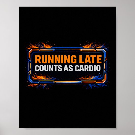 Running Late Counts as Cardio Poster – Funny Gym W ポスター (正面)