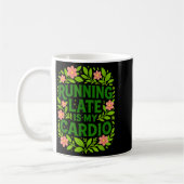 Running Late Is My Cardio Floral Funny Quote Gift コーヒーマグカップ (左)