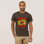 Running Late Is My Cardio Funny Tシャツ (正面フル)