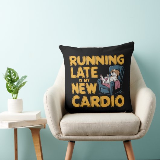 Running Late Is My New Cardio クッション (椅子)