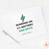 Running On 1 Percent Battery And Spite Funny Stick スクエアシール (封筒)
