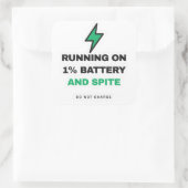 Running On 1 Percent Battery And Spite Funny Stick スクエアシール (バッグ)