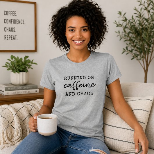 Running on Caffeine and Chaos Tシャツ
