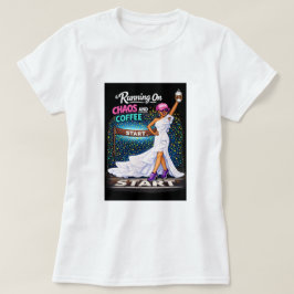 Running On Chaos and Coffee Bridal Race Tシャツ