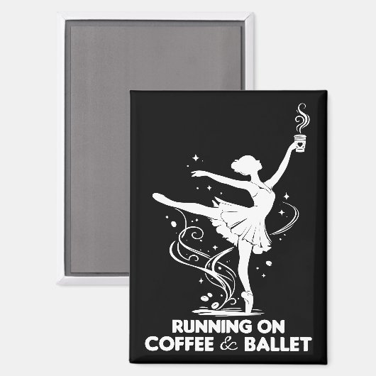 Running On Coffee And Ballet Funny Teacher Dancing マグネット (正面/裏面)