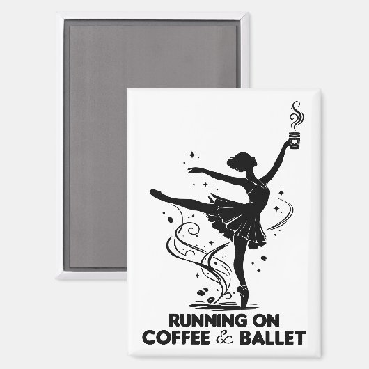 Running On Coffee And Ballet Funny Teacher Dancing マグネット (正面/裏面)