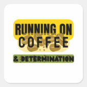 Running on Coffee & Determination sticker スクエアシール (正面)