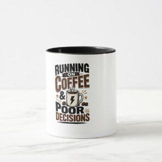 Running on Coffee & Poor Decisions マグカップ