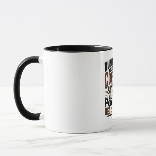 Running on Coffee & Poor Decisions マグカップ (左)