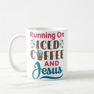 Running On Iced Coffee And Jesus Cold Brew Christi コーヒーマグカップ