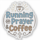 Running on Prayer and Coffee シール (正面)