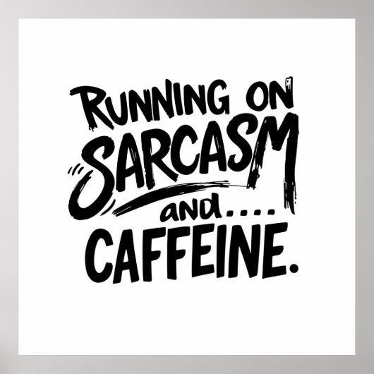 Running on Sarcasm and Caffeine ポスター (正面)