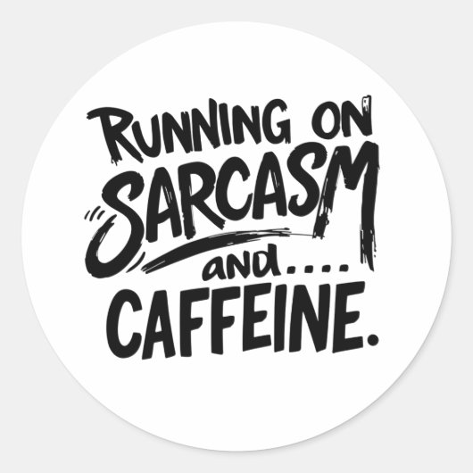 Running on Sarcasm and Caffeine ラウンドシール (正面)