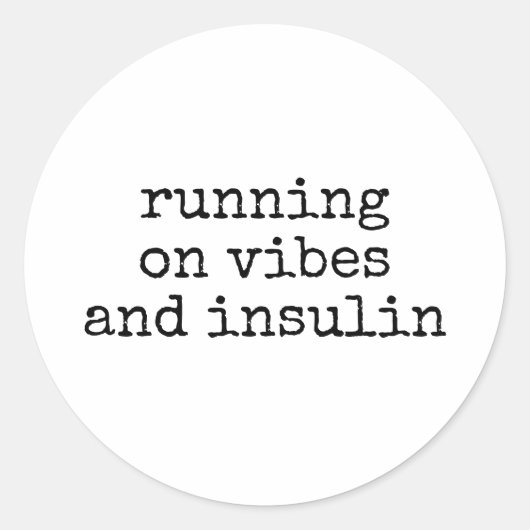Running On VIbes And Insulin Diabetic ラウンドシール (正面)