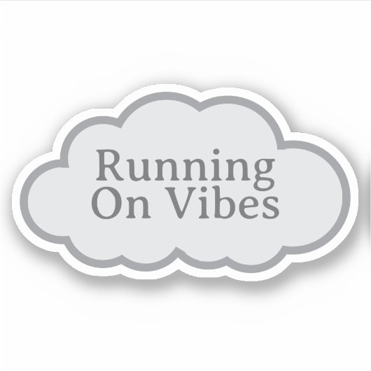 Running On Vibes - Relatable Cloud Sticker シール (正面)