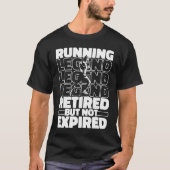 Running Retired Jogging Run Jogger  Runner Tシャツ (正面)