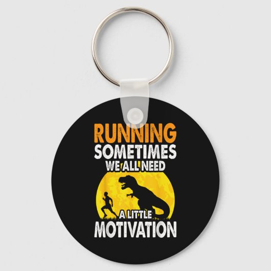 Running Sometimes We All Need A Little Motivation  キーホルダー (正面)