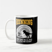 Running Sometimes We All Need A Little Motivation  コーヒーマグカップ (左)