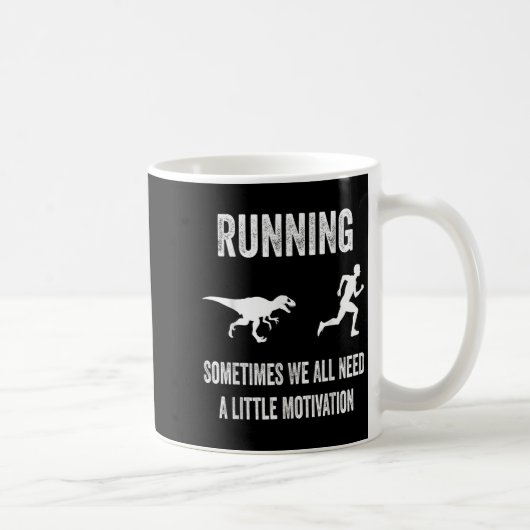 Running Sometimes We All Need A Little Motivation  コーヒーマグカップ (右)