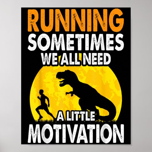 Running Sometimes We All Need A Little Motivation ポスター (正面)