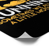 Running Sometimes We All Need A Little Motivation  ポスター (角)