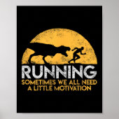 Running Sometimes We All Need A Little Motivation ポスター (正面)