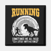 Running Sometimes We All Need A Little Motivation  マグネット (正面)