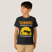 Running Sometimes We All Need A Little Motivation  Tシャツ (正面フル)