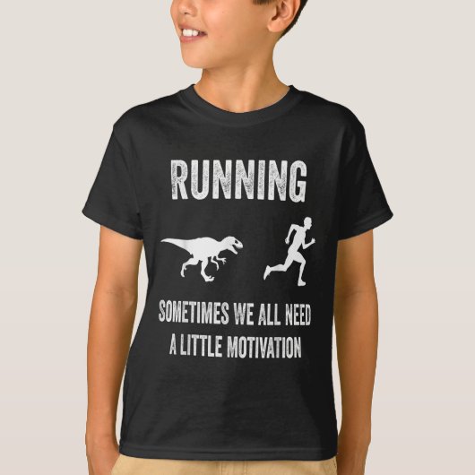 Running Sometimes We All Need A Little Motivation  Tシャツ (正面)
